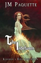 Book cover of The Inbetween by JM Paquette