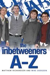 Book cover of The Inbetweeners A-Z by Matthew Richardson