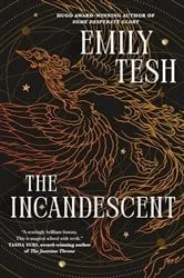 Book cover of The Incandescent by Emily Tesh