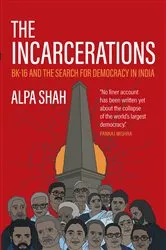 Book cover of The Incarcerations by Alpa Shah