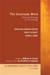Book cover of The Incarnate Word by John Williamson Nevin