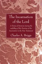 Book cover of The Incarnation of the Lord by Charles A. Briggs