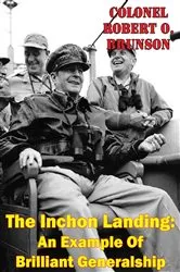 Book cover of The Inchon Landing: An Example Of Brilliant Generalship by Unknown