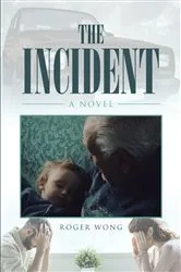 Book cover of The Incident by Roger Wong