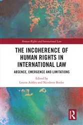 Book cover of The Incoherence of Human Rights in International Law by Unknown