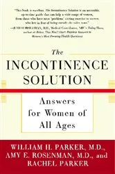 Book cover of The Incontinence Solution by William Parker