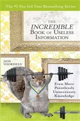 Book cover of The Incredible Book of Useless Information by Unknown