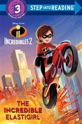 Book cover of The Incredible Elastigirl (Disney/Pixar The Incredibles 2) by Natasha Bouchard