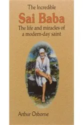 Book cover of The Incredible Sai Baba by Arthur Osborne