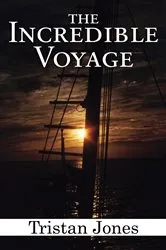 Book cover of The Incredible Voyage by Tristan Jones