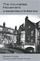 Book cover of The Incurables Movement by Gordon Cook