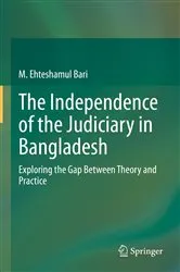 Book cover of The Independence of the Judiciary in Bangladesh by M. Ehteshamul Bari