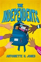 Book cover of The Independents by Antoinette H. Jones