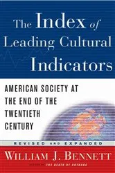 Book cover of The Index of Leading Cultural Indicators by William J. Bennett