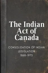 Book cover of The Indian Act of Canada by Grimes