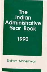 Book cover of The Indian Administrative Year Book 1990 by Shriram Maheshwari