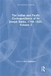 Book cover of The Indian and Pacific Correspondence of Sir Joseph Banks, 1768–1820, Volume 2 by Neil Chambers
