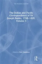 Book cover of The Indian and Pacific Correspondence of Sir Joseph Banks, 1768–1820, Volume 5 by Neil Chambers