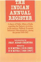Book cover of The Indian Annual Register An Annual Digest of Public Affairs of India 1919-1947 by H.N. Mitra