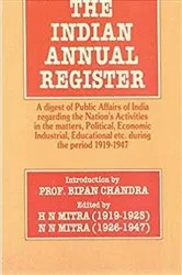 Book cover of The Indian Annual Register An Annual Digest of Public Affairs of India Recording the Nation's 1919-1947 by H.N. Mitra