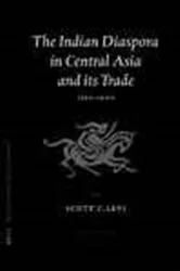 Book cover of The Indian diaspora in Central Asia and its trade, 1550-1900 by Unknown