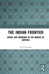 Book cover of The Indian Frontier by Jos Gommans