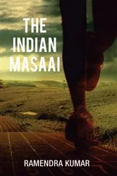 Book cover of The Indian Maasai by Ramendra Kumar