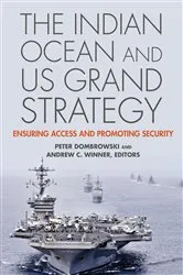 Book cover of The Indian Ocean and US Grand Strategy by Peter Dombrowski