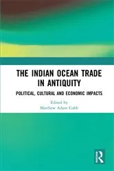 Book cover of The Indian Ocean Trade in Antiquity by Matthew Adam Cobb