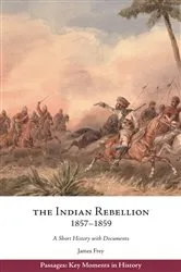 Book cover of The Indian Rebellion, 1857–1859 by James Frey
