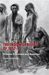 Book cover of The Indian Uprising of 1857-8 by Clare Anderson
