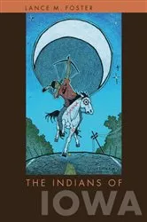 Book cover of The Indians of Iowa by Lance M. Foster