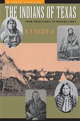 Book cover of The Indians of Texas by W.W. Newcomb