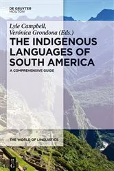 Book cover of The Indigenous Languages of South America by Lyle Campbell