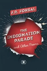 Book cover of The Indignation Parade by Foksal, F. R.,