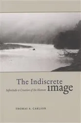 Book cover of The Indiscrete Image by Thomas A. Carlson