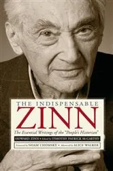 Book cover of The Indispensable Zinn by Unknown