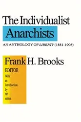 Book cover of The Individualist Anarchists by Frank H. Brooks