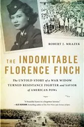 Book cover of The Indomitable Florence Finch by Robert J. Mrazek
