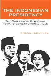 Book cover of The Indonesian Presidency by Angus McIntyre