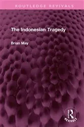 Book cover of The Indonesian Tragedy by Brian May