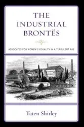 Book cover of The Industrial Brontës by Taten Shirley