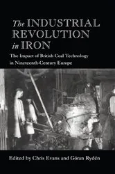 Book cover of The Industrial Revolution in Iron by Chris Evans