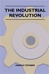 Book cover of The Industrial Revolution by Tim McNeese