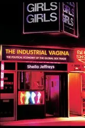 Book cover of The Industrial Vagina by Sheila Jeffreys