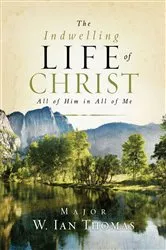 Book cover of The Indwelling Life of Christ by Ian Thomas