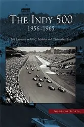 Book cover of The Indy 500: 1956-1965 by Ben Lawrence