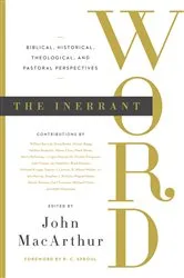 Book cover of The Inerrant Word by John MacArthur