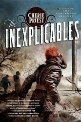 Book cover of The Inexplicables by Cherie Priest