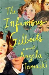 Book cover of The Infamous Gilberts by Angela Tomaski